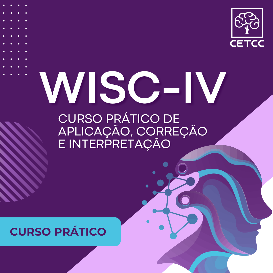 Curso Prático de Aplicação, Correção e Interpretação do WISC-IV
